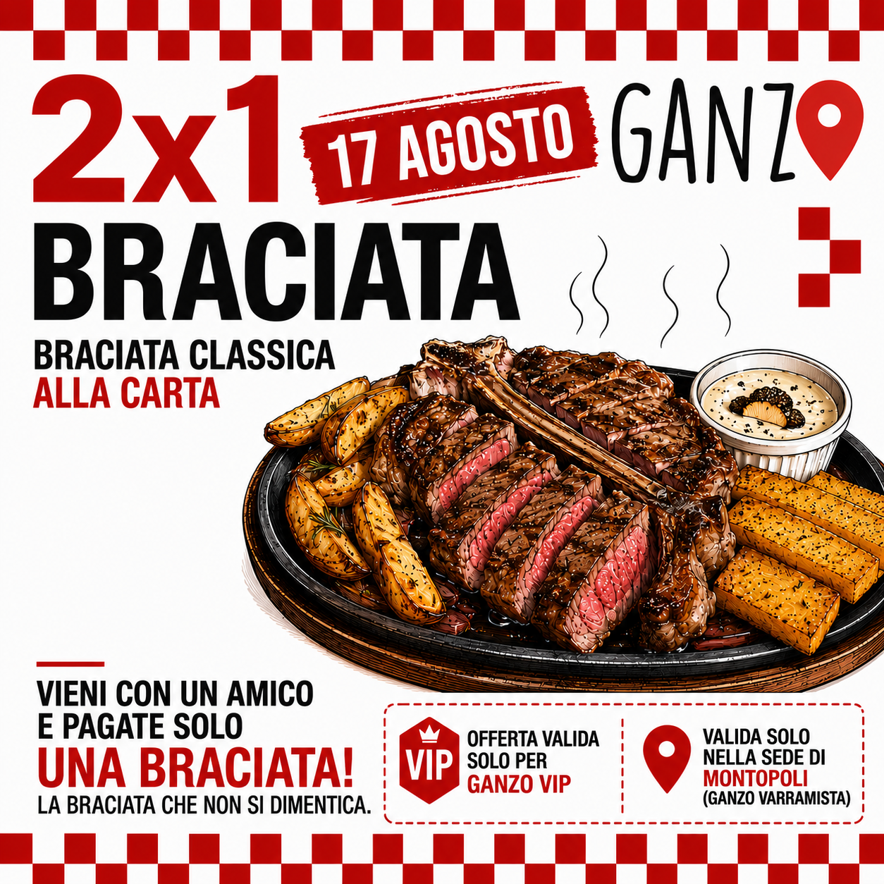 17 Agosto — Braciata 2x1